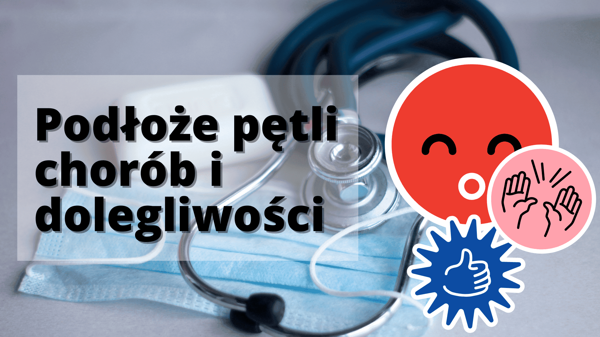 Podłoże pętli chorób i dolegliwości