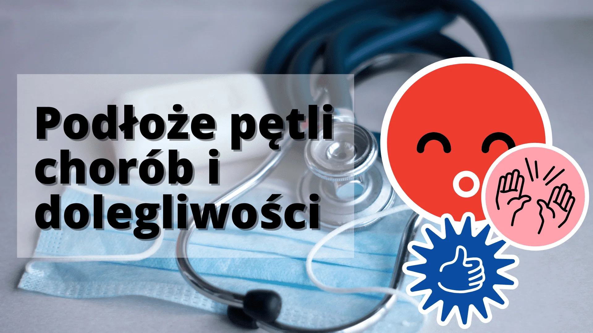 Podłoże pętli chorób i dolegliwości